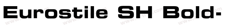Eurostile SH Bold字体转换